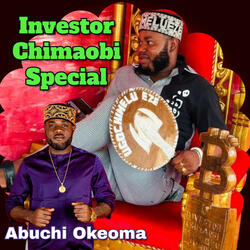 Investor Chimaobi Special