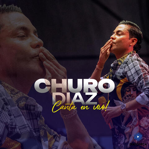Churo Díaz: Canta