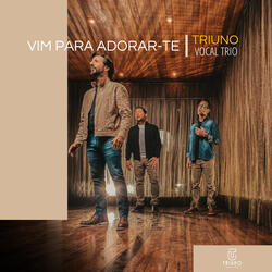Vim para Adorar-Te