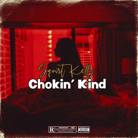 Chokin' Kind