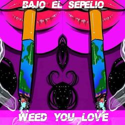 Weed You Love