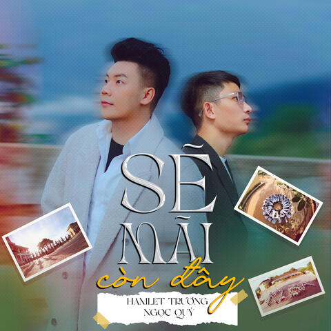 Sẽ Mãi Còn Đây