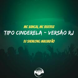 Tipo Cinderela - Versão Rj