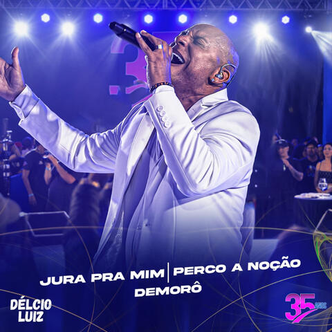 Jura pra Mim / Perco a Noção / Demorô