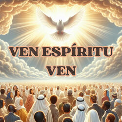 Ven, Espíritu Ven