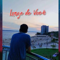 Longe de Você