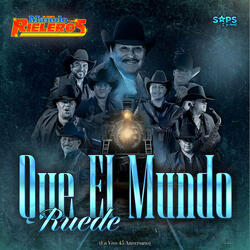 Que el Mundo Ruede (En Vivo 45 Aniversario)