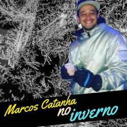 Marcos Catanha no Inverno