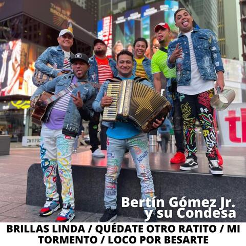 Brillas Linda / Quédate Otro Ratito / Mi Tormento / Loco Por Besarte
