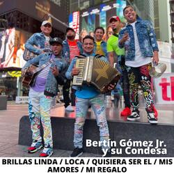 Brillas Linda / Loca / Quisiera Ser El / Mis Amores / Mi Regalo