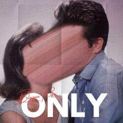 Only