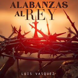 Alabanzas al Rey