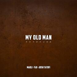 My Old Man (with Fiji & Josh Tatofi)
