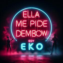 Ella Me Pide Dembow