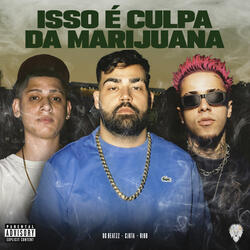 Isso É Culpa da Marijuana