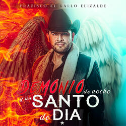 Demonio de Noche y un Santo de Día