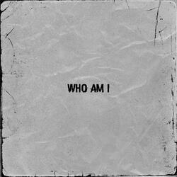 Who Am I