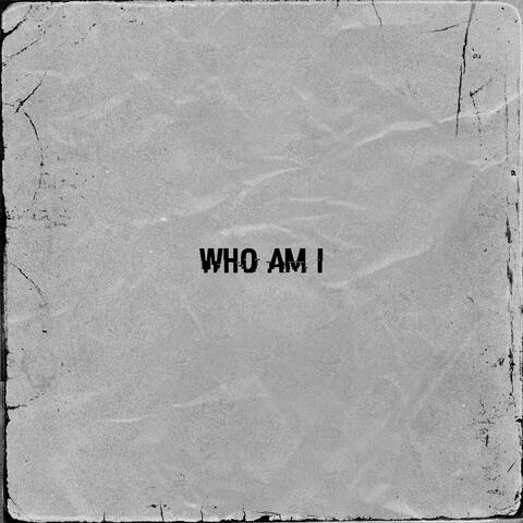 Who Am I