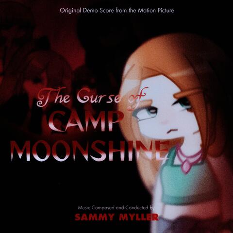 The Curse Of Camp Moonshine (Original Demo Score from the Motion Picture)
