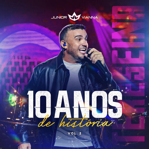 Junior Vianna 10 Anos de História - Vol. 2