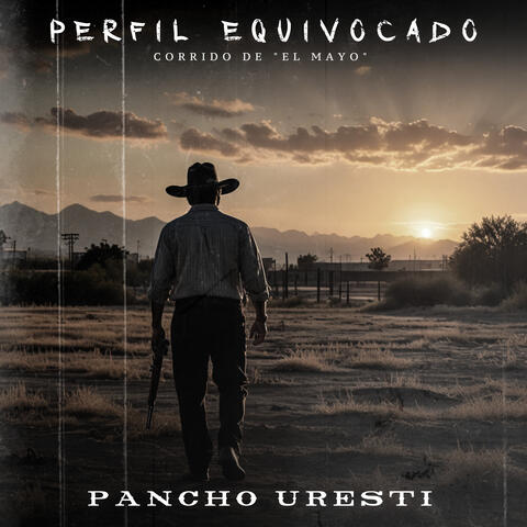 Perfil Equivocado (Corrido de "El Mayo")