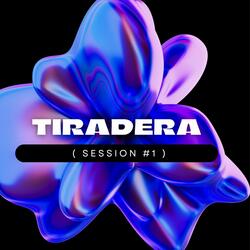 Tiradera ( Sessión #1)