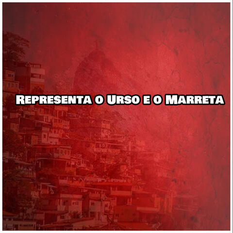 Representa o Urso e o Marreta