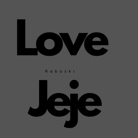 Love Jeje