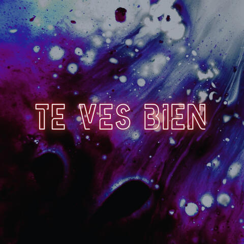 Te Ves Bien