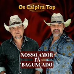Nosso Amor Tá Bagunçado