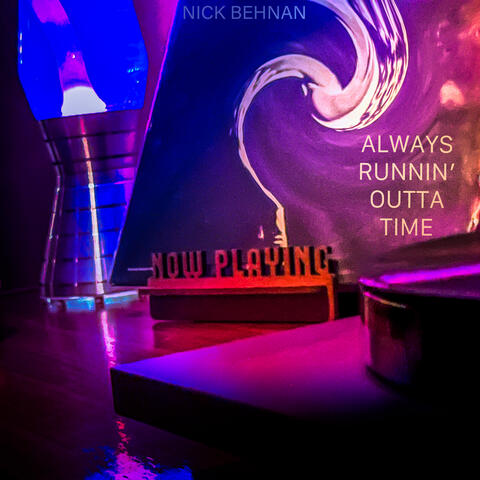 Always Runnin' Outta Time