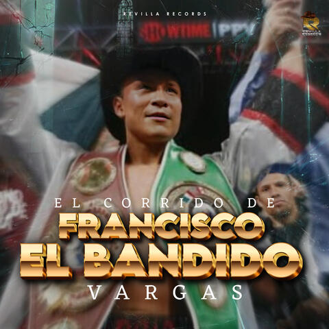 El Corrido de Francisco el Bandido Vargas