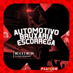 Automotivo Bruxaria Escorrega