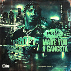 Make You a Gangsta