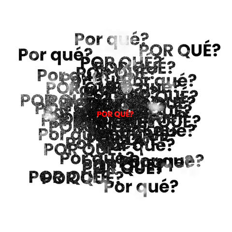 Por Qué?