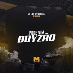 Pode Vim Boyzão