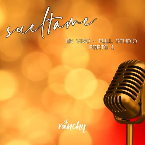 Sueltame, Full Estudio