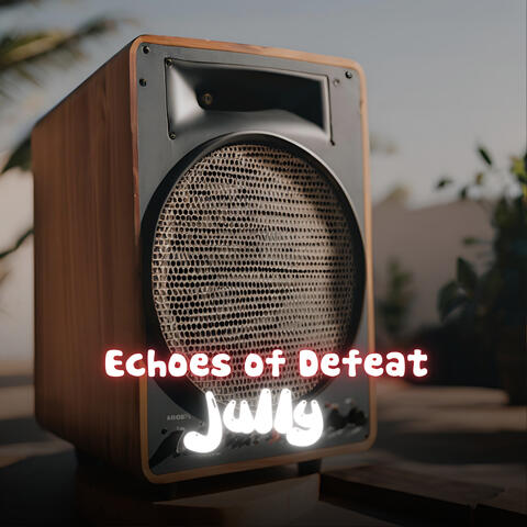Echoes of Defeat