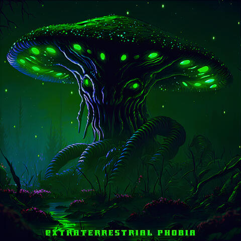 Extraterrestrial Phobia