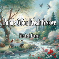 Papa's Got a Fresh Groove