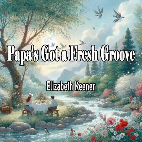 Papa's Got a Fresh Groove