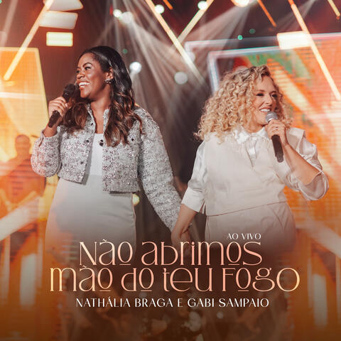 Não Abrimos Mão do Teu Fogo