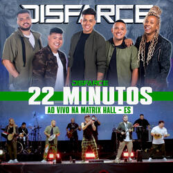 22 Minutos (Ao Vivo na Matrix Hall - ES)