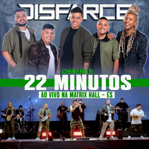 22 Minutos (Ao Vivo na Matrix Hall - ES)