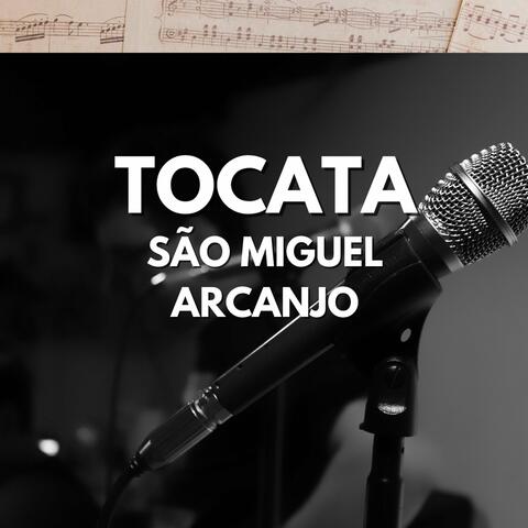 Tocata São Miguel Arcanjo