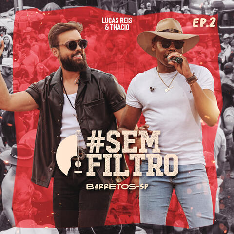 #Sem Filtro (Barretos - Sp), Ep. 2