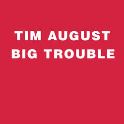 Big Trouble