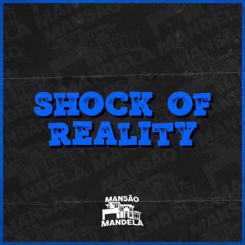 Shock of Reality