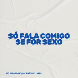 Só Fala Comigo Se For Sexo