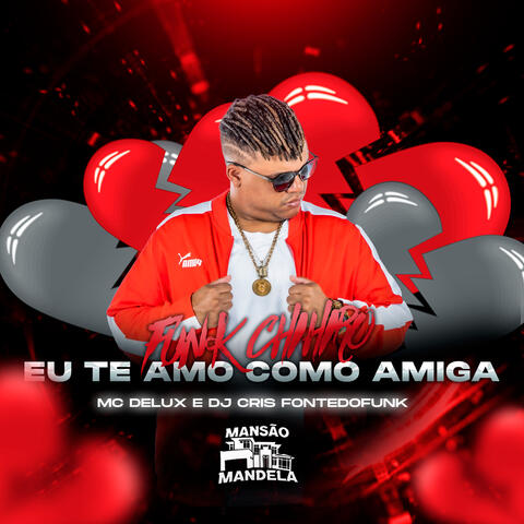 Eu Te Amo Como Amiga (Funk Chihiro)